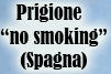 prigione 'no smoking'